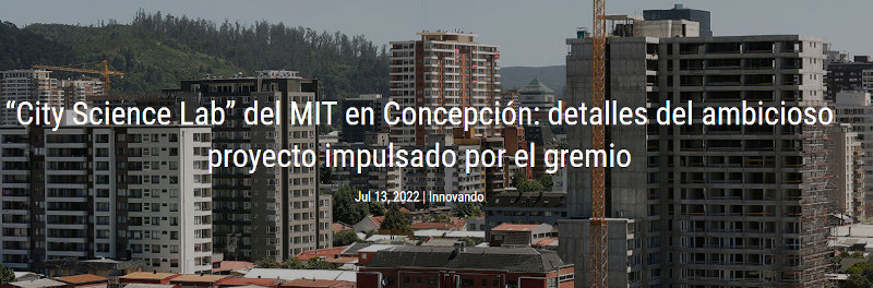 [Concepción] “City Science Lab” del MIT en Concepción: detalles del ambicioso proyecto impulsado por la CChC